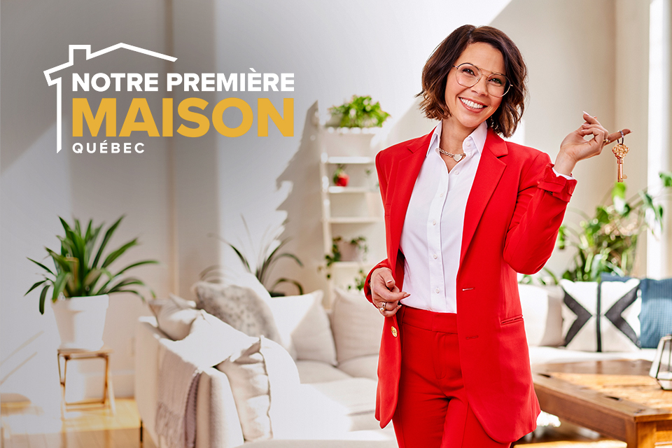 Notre première maison Québec